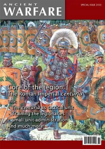 Core of the Legion: the Roman Imperial Centuria cover