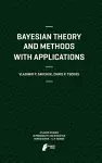 Bayesian Theory and Methods with Applications cover
