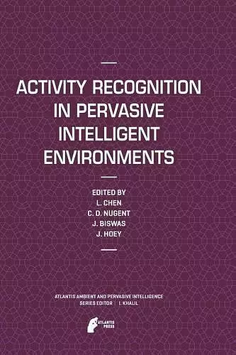Activity Recognition in Pervasive Intelligent Environments cover