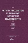 Activity Recognition in Pervasive Intelligent Environments cover