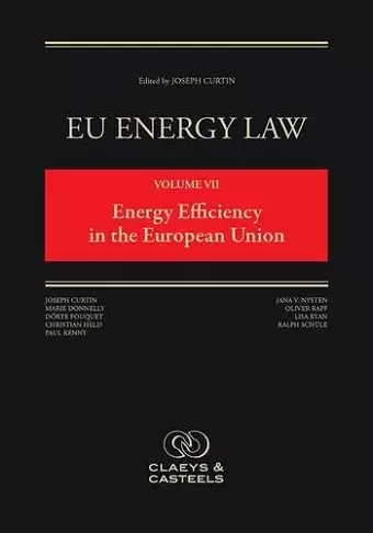 EU Energy Law, Volume VII: Energy Efficiency in the European Union cover