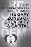The Gray Zones of Creativity and Capital cover