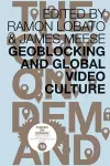 Geoblocking and Global Video Culture cover
