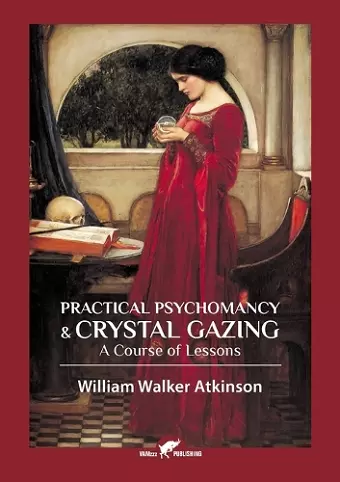 Practical Psychomancy & Crystal Gazing cover