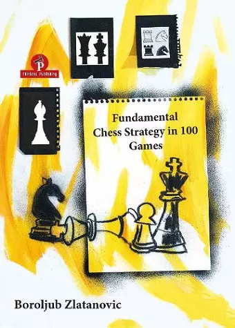 Fundamental Chess Strategy in 100 Games cover