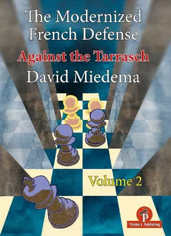 The Modernized French Defense - Volume 2: Against the Tarrasch cover