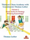 Thinkers' Chess Academy with Grandmaster Thomas Luther Vol 2 cover