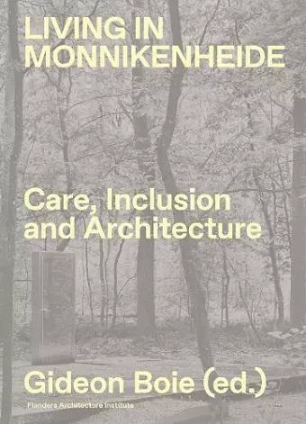 Living in Monnikenheide. Care, Inclusion and Architecture cover