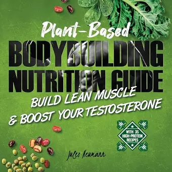 Plant-Based Bodybuilding Nutrition Guide cover