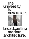 The University Is Now On Air, Broadcasting Modern Architecture cover