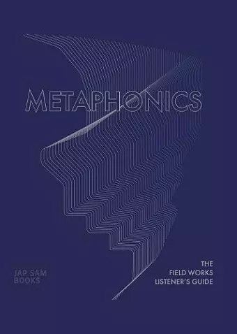 Metaphonics. The Field Works Listener's Guide cover