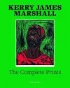 Kerry James Marshall: The Complete Prints cover