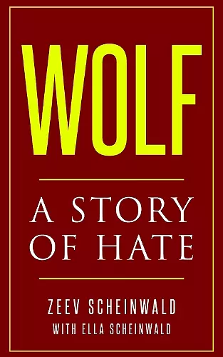 Wolf. A Story of Hate cover