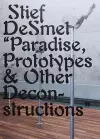 Paradise, Prototypes & Other Deconstructions cover