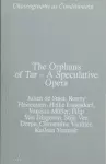 The Orphans of Tar – A Speculative Opera cover