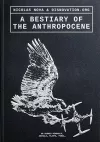 A Bestiary of the Anthropocene cover