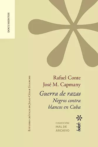 Guerra de razas. Negros contra blancos en Cuba. Estudio crítico de Julio César Guanche cover