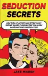 Secrets to Seduce Anyone in 1 Day; The Art Of Seduction And Dark Psychology cover