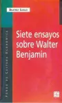Siete Ensayos Sobre Walter Benjamin cover