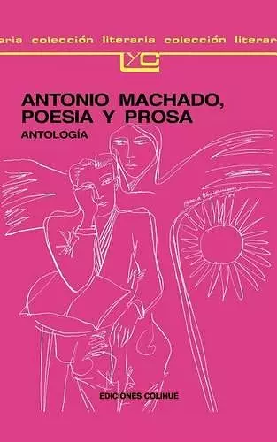 Antonio Machado: Poesia y Prosa cover