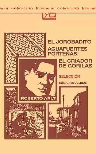 El Jorobadito: Aguafuertes Portenas: El Criador De Gorilas: Seleccion cover