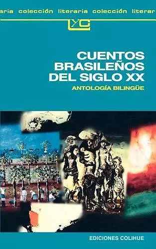 Cuentos Brasilenos Del Siglo Xx: Antologia Bilingue cover