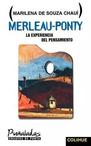 Merleau-Ponty: La Experiencia Del Pensamiento cover