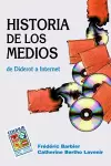 Historia De Los Medios : De Diderot a Internet cover