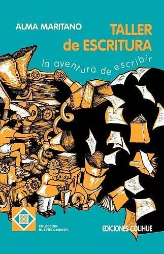 Taller De Escritura, El : La Aventura De Escribir cover