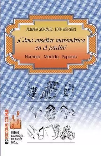 Como Ensenar Matematica En El Jardin: Numero - Medida - Espacio cover