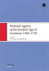 Personal Agency at the Swedish Age of Greatness 1560-1720 cover