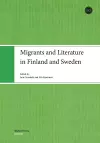 Migrants and Literature in Finland and Sweden cover