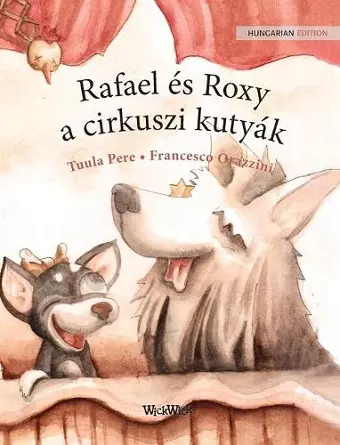 Rafael és Roxy, a cirkuszi kutyák cover