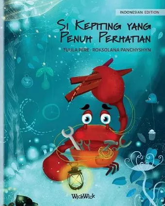 Si Kepiting yang Penuh Perhatian (Indonesian Edition of The Caring Crab) cover