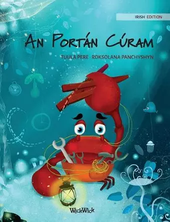 An Portán Cúram (Irish Edition of The Caring Crab) cover