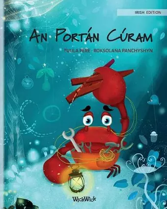 An Portán Cúram (Irish Edition of The Caring Crab) cover