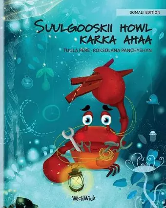 Suulgooskii howl karka ahaa (Somali Edition of The Caring Crab) cover