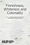 Finnishness, Whiteness and Coloniality cover