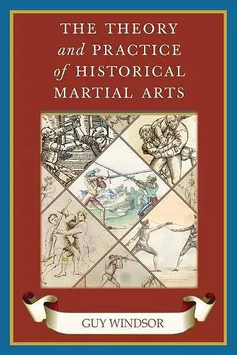 The Theory and Practice of Historical Martial Arts cover