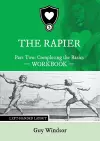 The Rapier Part Two Completing The Basics Workbook cover