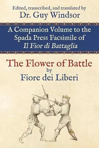The Flower of Battle, by Fiore dei Liberi cover