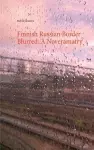 Finnish Russian Border Blurred cover