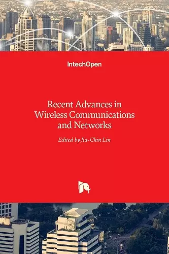 Recent Advances in Wireless Communications and Networks cover