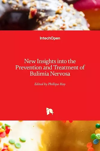 New Insights into the Prevention and Treatment of Bulimia Nervosa cover