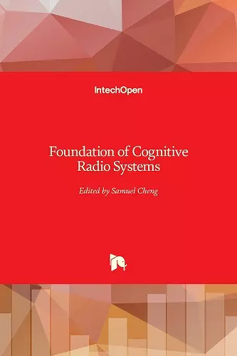 Foundation of Cognitive Radio Systems cover