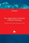 New Approaches to the Study of Marine Mammals cover