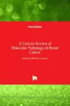 A Concise Review of Molecular Pathology of Breast Cancer cover