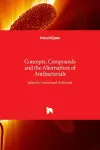 Concepts, Compounds and the Alternatives of Antibacterials cover