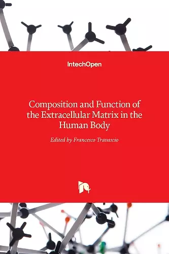 Composition and Function of the Extracellular Matrix in the Human Body cover