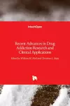 Recent Advances in Drug Addiction Research and Clinical Applications cover